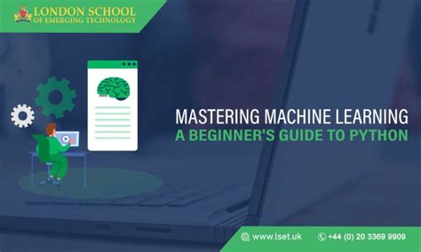 Mastering Machine Learning A Beginner S Guide To Python