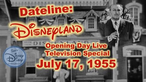 Dateline Disneyland Opening Day July 17 1955 Youtube
