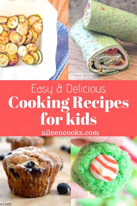 25 Cooking Recipes For Kids Aileen Cooks