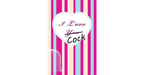 I Love Cock By A Hen