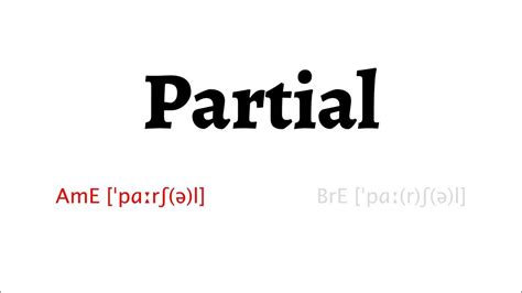 How To Pronounce Partial In American English And British English Youtube