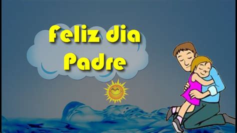 This day celebrates fatherhood and male parenting. Frases Para el Dia del Padre cortas y bonitas - Feliz Dia ...