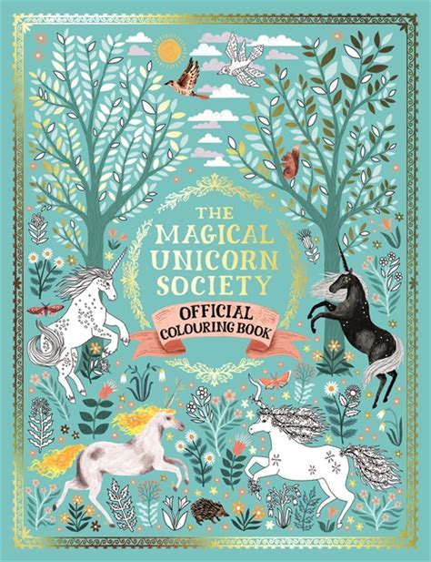The Magical Unicorn Society The Facts Myths And Legends Of Unicorns