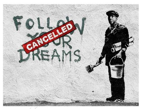 follow your dreams cancelled by banksy canvas rolled wall art artwork ebay