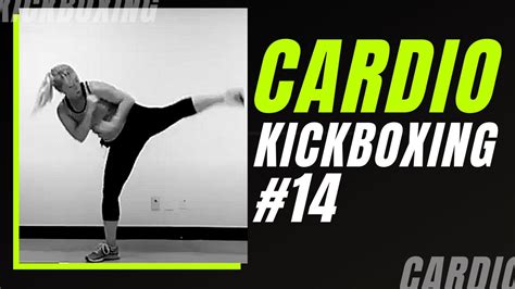 cardio kickboxing 14 youtube