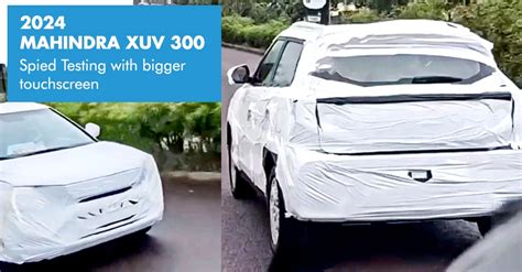 Mahindra Xuv Spied Testing With Bigger Touchscreen Carlelo