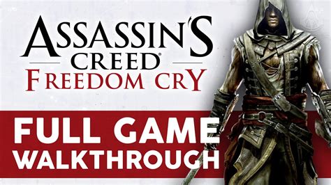 Assassin S Creed Freedom Cry Full Game Walkthrough Youtube