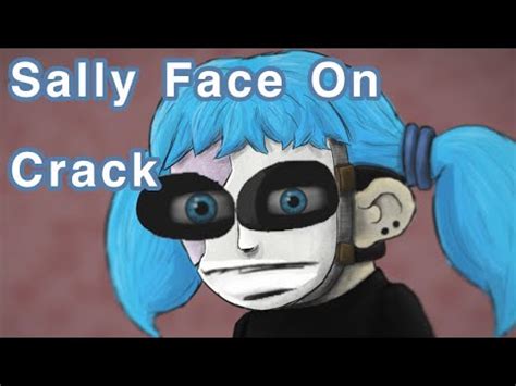 Sally Face On Crack Part Youtube