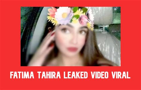 Watch The Fatima Tahir Leak Video All Social Updates