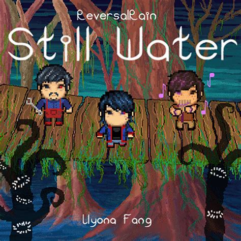 Still Water Llyona Fang Reversalrain
