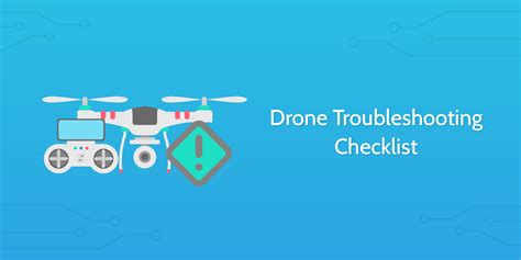 Drone Troubleshooting Checklist Process Street