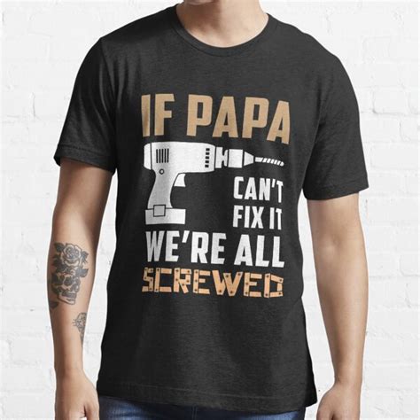 If Papa Can T Fix It Funny T Shirt Great T For Grandpa Father S Day T Shirt For Sale By