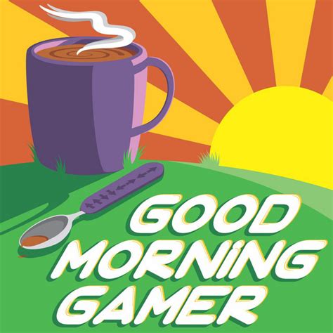 Good Morning Gamer Podcast On Spotify