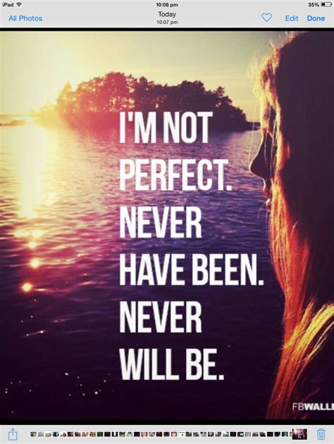 Just Be Your Self 😉😉😉 Girly Quotes Im Not Perfect Girl Quotes
