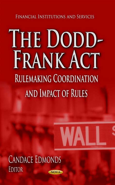 The Dodd Frank Act Rulemaking Coordination And Impact Of Rules Nova