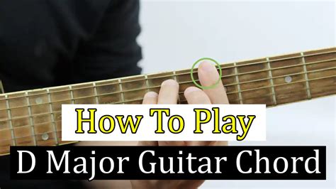 How To Play D Major Guitar Chord Chords And Lyric