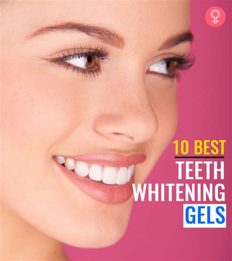10 Best Teeth Whitening Gels For A Bright Smile 2022