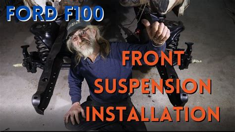 Ford F100 Front Suspension Installation Youtube