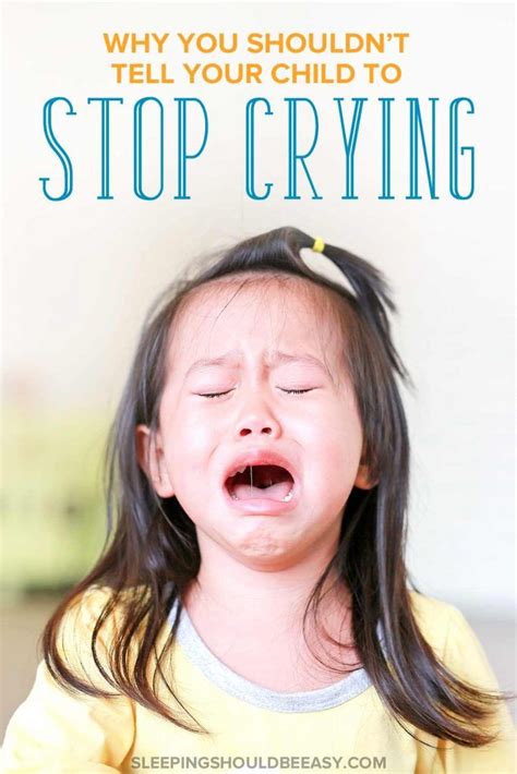 We Need To Stop Telling Kids To Stop Crying In 2020 Stop Crying