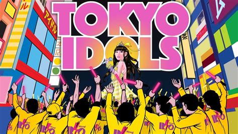Documentary Film Tokyo Idols 2017 Youtube