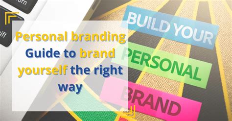 Personal Branding Guide To Brand Yourself The Right Way
