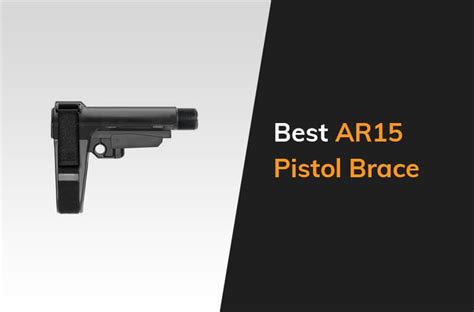 The 5 Best Ar 15 Pistol Braces For Your Ar Pistol Build