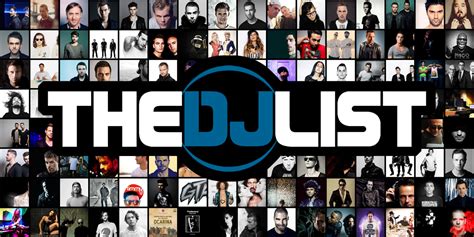 Top Ranked Djs 1 To 50 Dj Music The Dj List