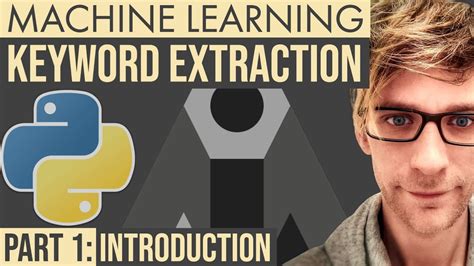 Machine Learning Keyword Extraction Part 1 Introduction Youtube
