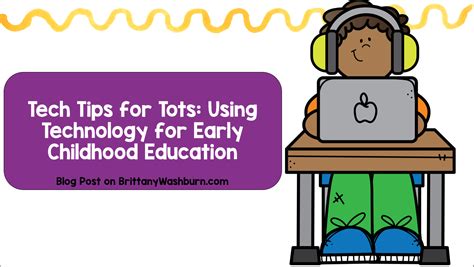 Technology Teaching Resources With Brittany Washburn Tech Tips For Tots Using Technology For