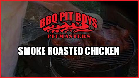 Smoke Roasted Chicken Recipe By The Bbq Pit Boys Roasted Chicken Pit