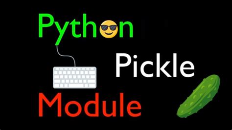 Start Using The Python Pickle Module In 10 Minutes Youtube