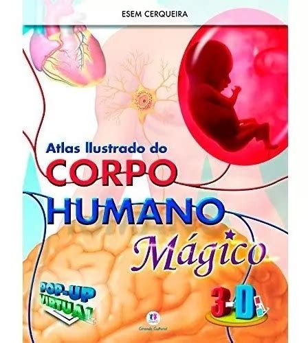 Atlas Ilustrado Do Corpo Humano Mágico 3d De Esem Pereira Cerqueira