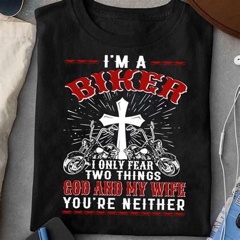 Im A Biker I Only Fear Two Things God And My Wife Bikers Wife T Shirt Hoodie