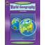 World Geography  TCR3799 Teacher Created Resources