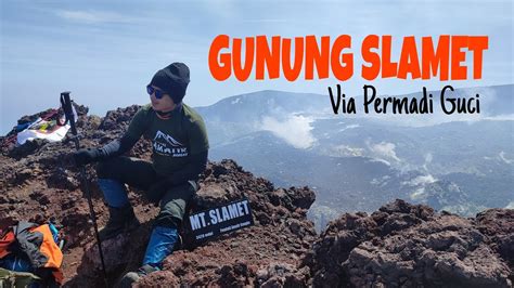 Gunung Slamet Atap Jawa Tengah Via Permadi Guci Youtube