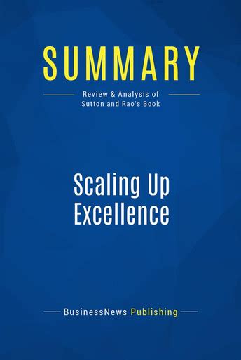 Summary Scaling Up Excellence Ebook