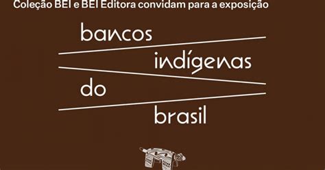 Bancos Indígenas Do Brasil Em Cuiabá Mg Editora BeĨ Post