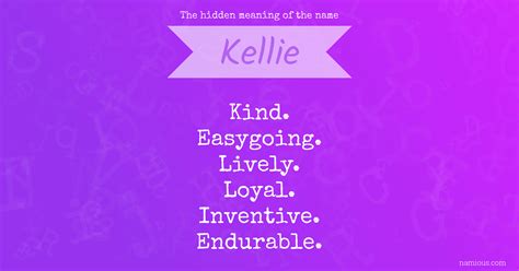 The Hidden Meaning Of The Name Kellie Namious