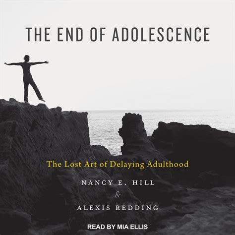 The End Of Adolescence The Lost Art Of Delaying Adulthood Audiobook On Spotify