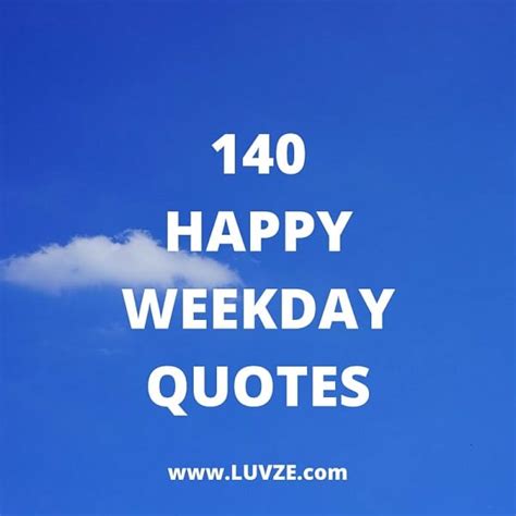 1 comment motivational weekdays quotes. 140 Funny and Happy Monday, Tuesday, Wednesday & Thursday Quotes