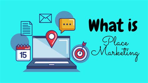 What is marketing and what is meant by marketing? What is Place Marketing? Definition, Meaning, Variables ...