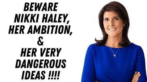 Beware Nikki Haley Her Ambition And Her Dangerous Ideas