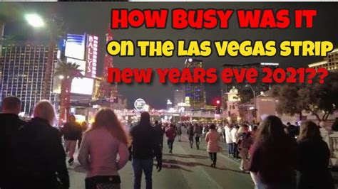 Las Vegas Strip New Years Eve 2021 Was Is It Busy On The Vegas Strip Nye Must Watch Youtube