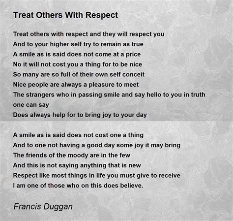 Treat Others With Respect Treat Others With Respect Poem By Francis