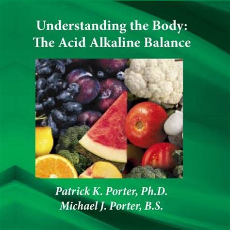 Ntl01 Understanding The Body The Acidalkaline Balance Various