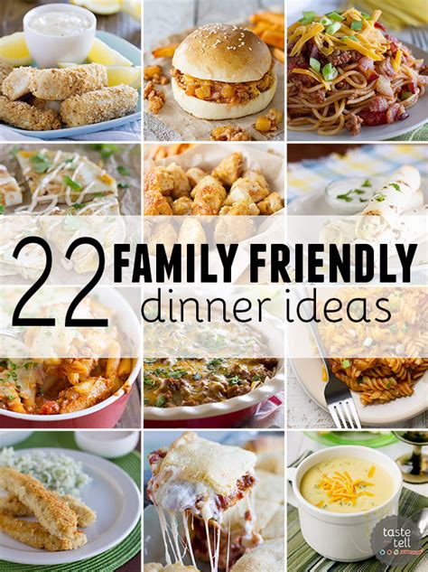 See more ideas about recipes, family dinner, food. 22 Family Friendly Dinner Ideas - Taste and Tell