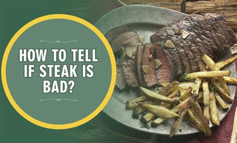 How To Tell If Steak Is Bad Or Spoiled Very Well Chef