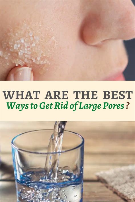 What Are The Best Ways To Get Rid Of Large Pores