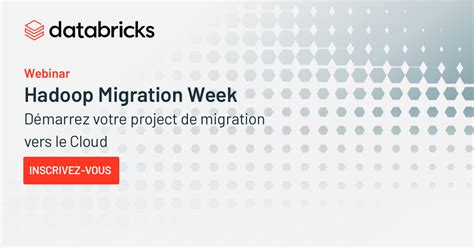 Hadoop Migration week - France - Databricks