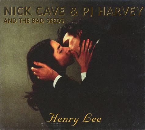Nick Cave And The Bad Seeds And Pj Harvey Henry Lee